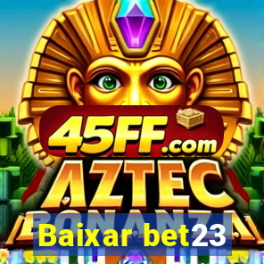 Baixar bet23